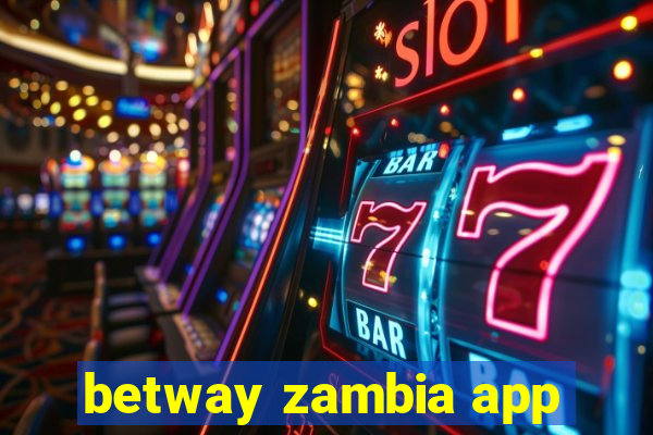 betway zambia app