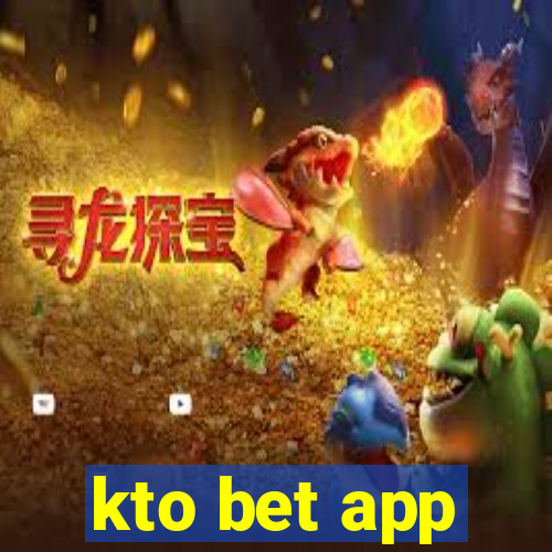 kto bet app