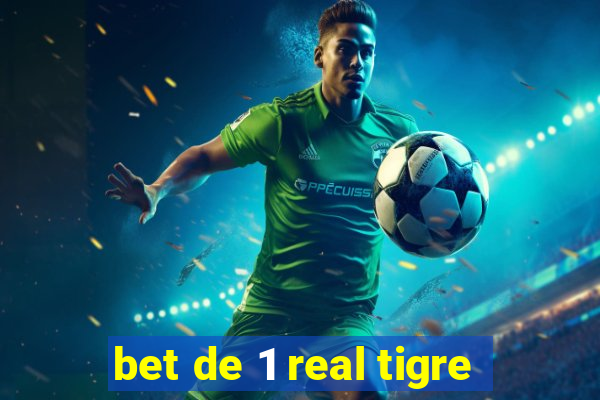 bet de 1 real tigre