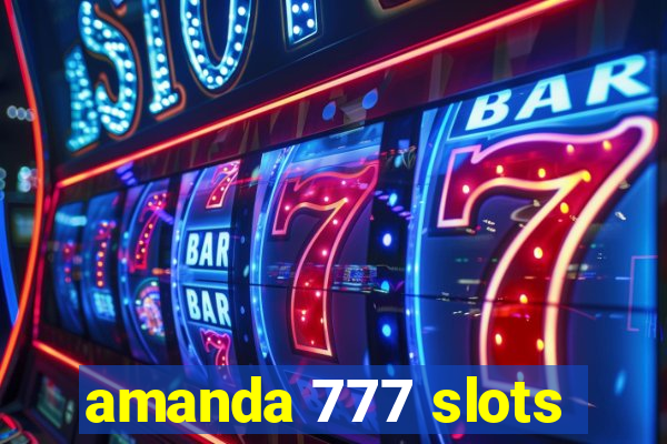 amanda 777 slots