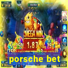 porsche bet