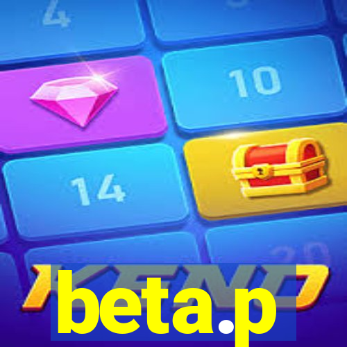 beta.p