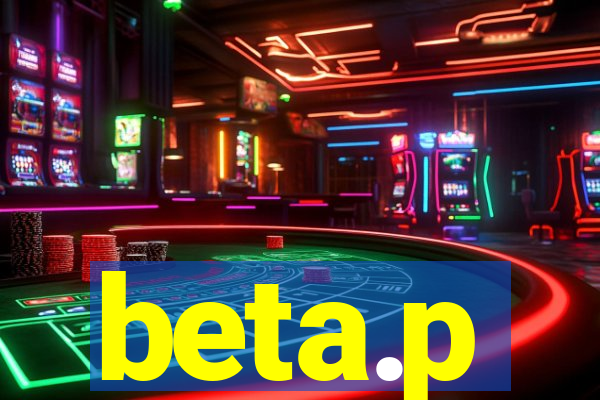 beta.p