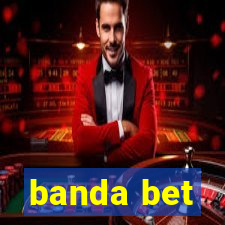 banda bet