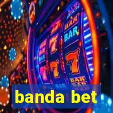 banda bet