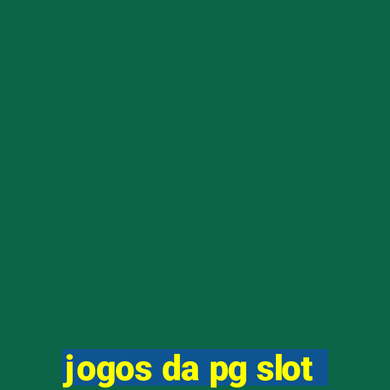 jogos da pg slot