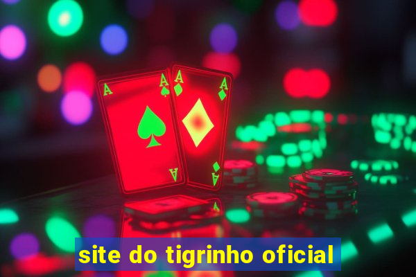 site do tigrinho oficial