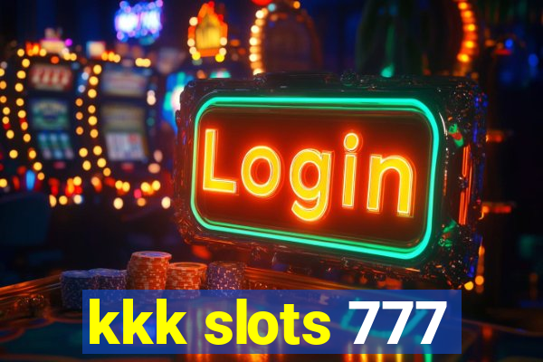 kkk slots 777