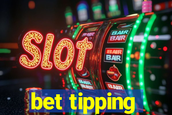 bet tipping