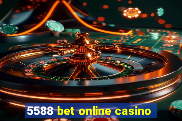 5588 bet online casino