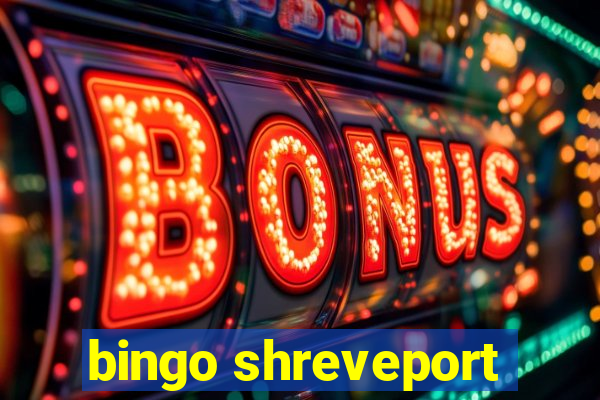 bingo shreveport