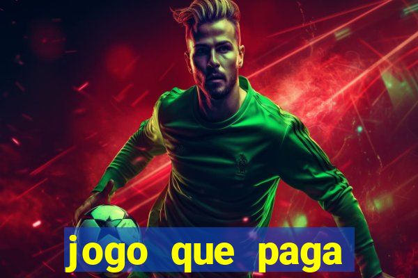 jogo que paga dinheiro no cadastro