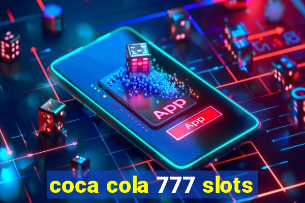 coca cola 777 slots