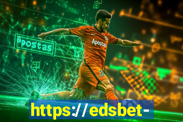 https://edsbet-com.jogos.app