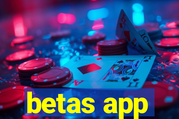 betas app