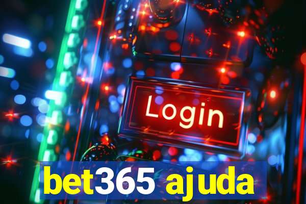 bet365 ajuda