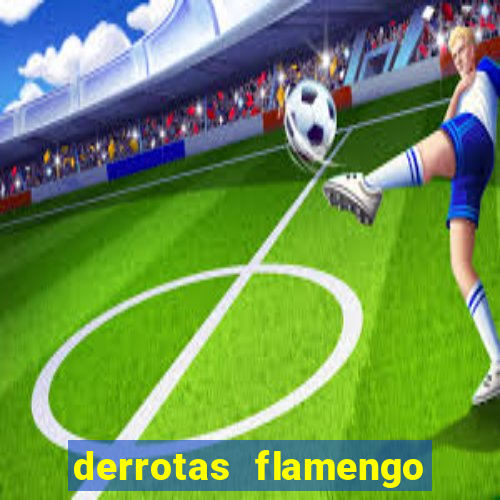 derrotas flamengo 2019 brasileiro