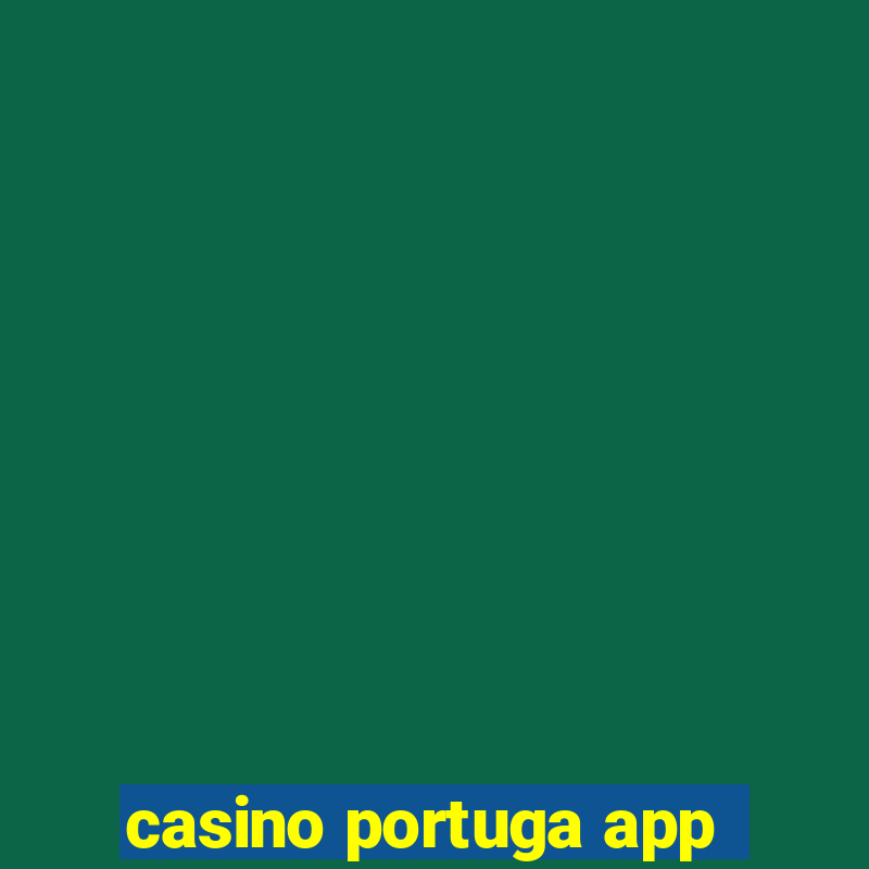 casino portuga app