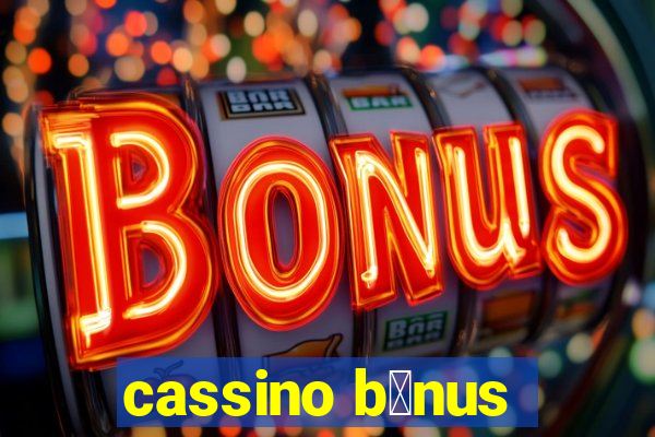 cassino b么nus