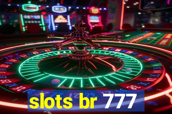 slots br 777