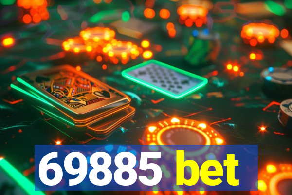 69885 bet