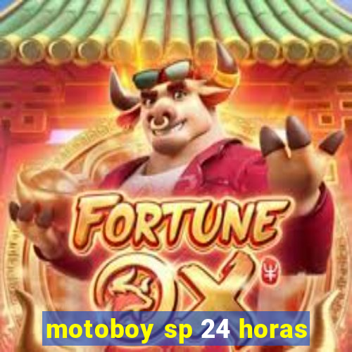 motoboy sp 24 horas