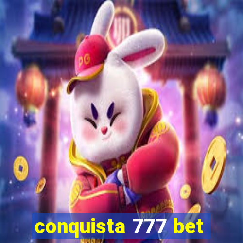 conquista 777 bet