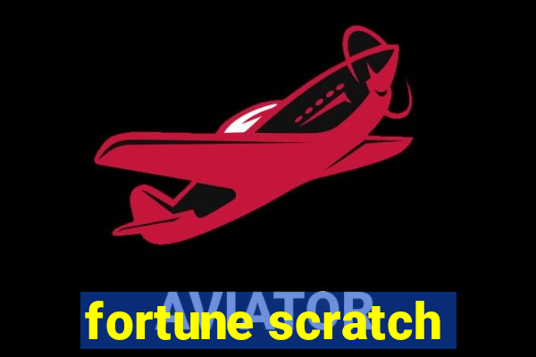 fortune scratch