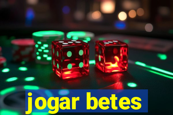 jogar betes