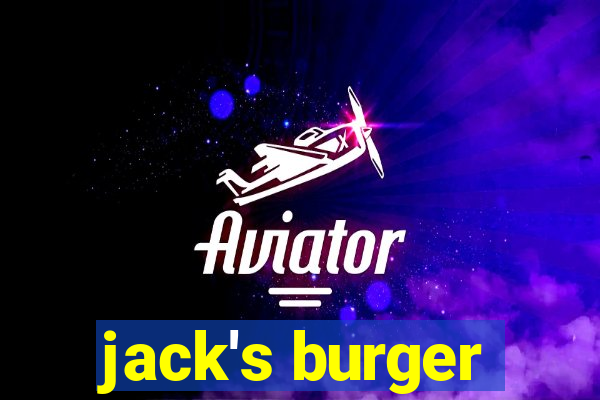 jack's burger