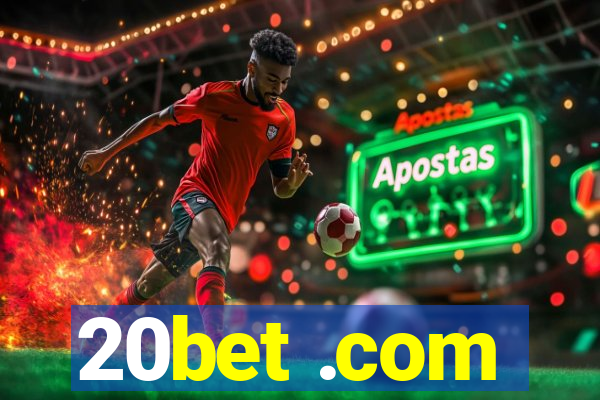 20bet .com