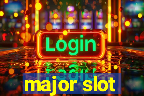 major slot