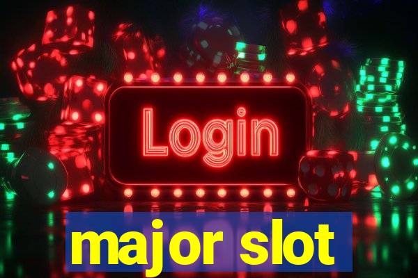 major slot