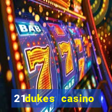 21dukes casino bonus codes 2021