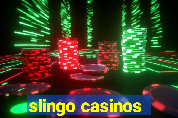 slingo casinos