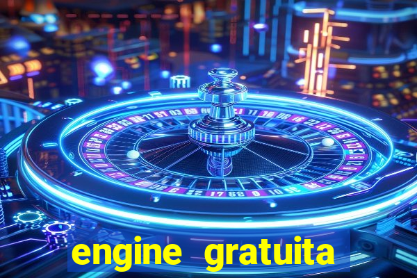 engine gratuita para cria??o de jogos