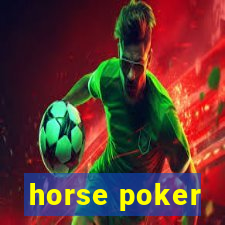 horse poker