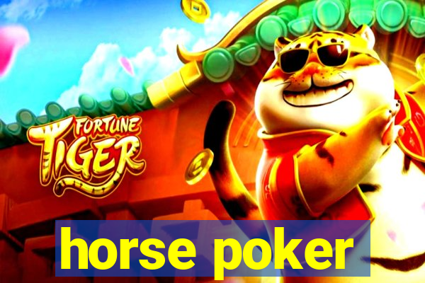 horse poker