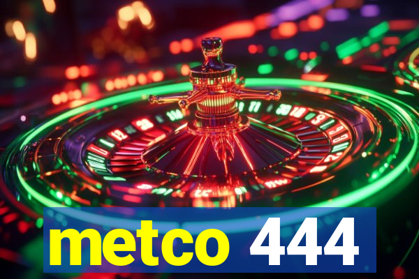 metco 444