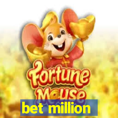 bet million