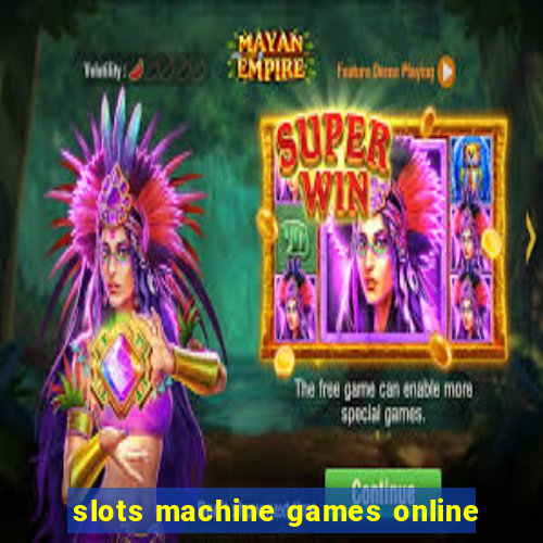 slots machine games online