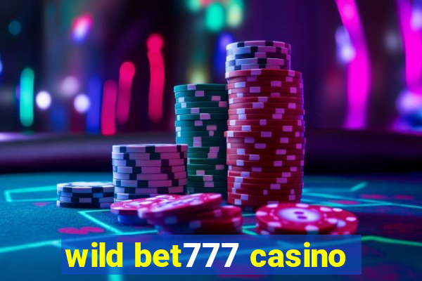 wild bet777 casino