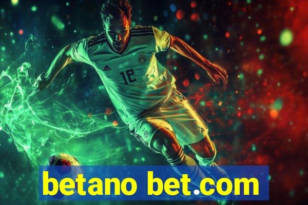 betano bet.com