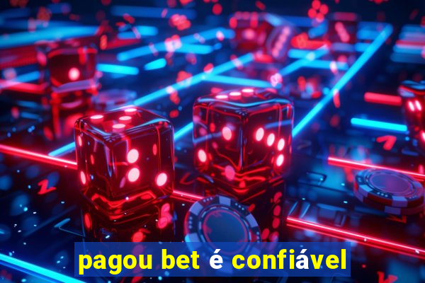 pagou bet é confiável