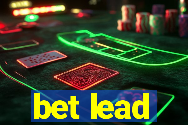 bet lead