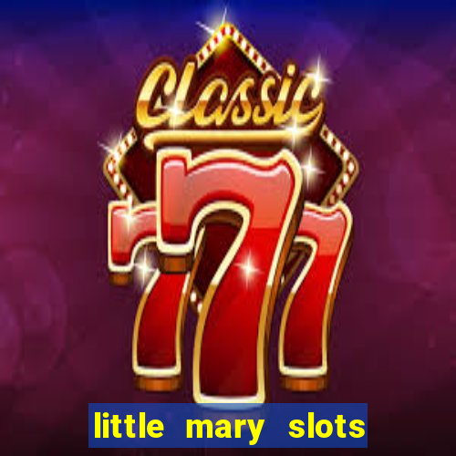 little mary slots casino bar