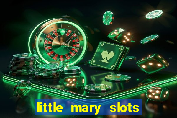 little mary slots casino bar