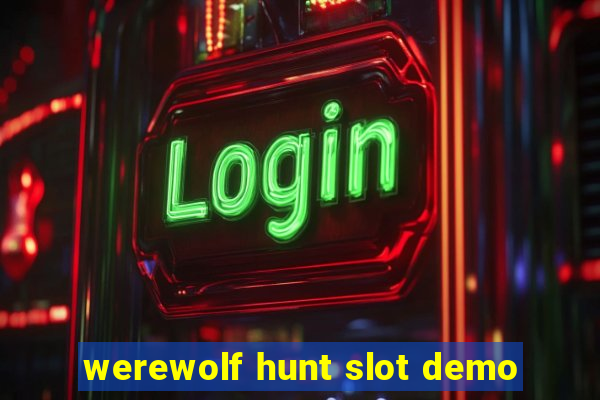 werewolf hunt slot demo