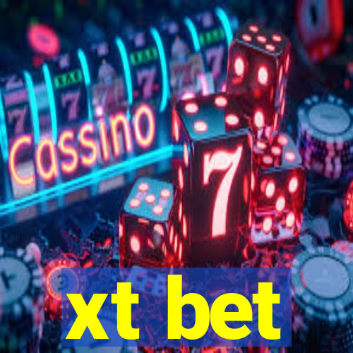 xt bet