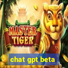 chat gpt beta